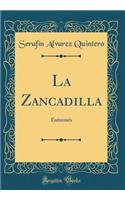 La Zancadilla: Entremï¿½s (Classic Reprint)