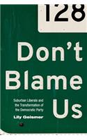 Don't Blame Us