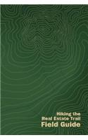 Hiking the Real Estate Trail Field Guide