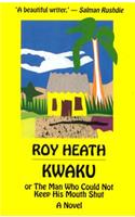 Kwaku, or, the Man Who Could Not Keep His Mouth Shut