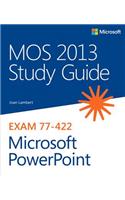 Mos 2013 Study Guide for Microsoft PowerPoint