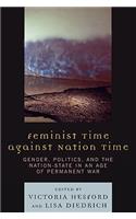 Feminist Time against Nation Time
