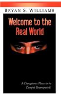 Welcome to the Real World: A Dangerous Place to Be Caught Unprepared(English)