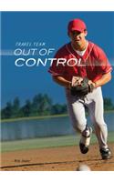 Out of Control: (Travel Team)