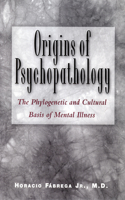 Orgins of Psychopathology
