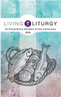 Living Liturgy(tm) for Extraordinary Ministers of Holy Communion: Year C (2019)