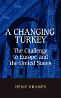 Changing Turkey: The Challenge to Europe and the United States