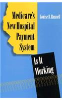 Medicare's New Hospital Payment System
