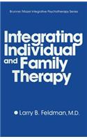 Integrating Individual And Family Therapy