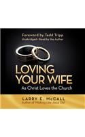 Loving Your Wife (Audiobook)