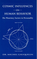 Cosmic Influences on Human Behaviour: The Planetary Factors in Personality(Planetary Factors in Personality)