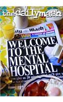 The Daily Mash Welcome to the Mental Hospital