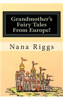 *Grandmother's Fairy Tales* from Europe.