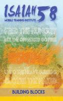 Building Blocks: Isaiah 58 Mobile Training Institute(2 Isaiah Mobile Training Institute)