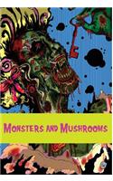 Monsters and Mushrooms