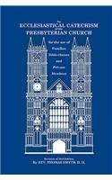 Ecclesiastical Catechism of the Presbyterian Church