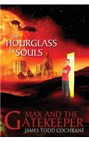 Hourglass of Souls (Max and the Gatekeeper Book II)