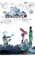 We Discover