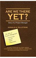 Are We There Yet? Diary of a Project Manager