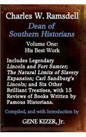 Charles W. Ramsdell, Dean of Southern Historians: Volume One: His Best Work
