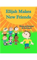 Elijah Makes New Friends