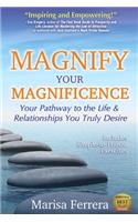 Magnify Your Magnificence