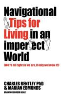 Navigational Tips for Living in an Imperfect World