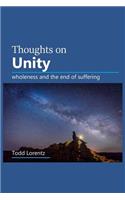 Thoughts On Unity: wholeness and the end of suffering