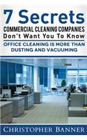 7 Secrets Commercial Cleaning Companies Don't Want You To Know