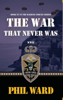 War That Never Was