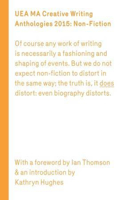 UEA Creative Writing Anthology: Prose Non-Fiction