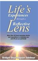 Life's Experiences Through a Reflective Lense