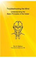 Troubleshooting the Mind: Understanding the Basic Principles of the Kelee(R)