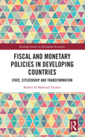 Fiscal and Monetary Policies in Developing Countries: State, Citizenship and Transformation(Routledge Studies in Development Economics)