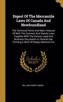 Digest Of The Mercantile Laws Of Canada And Newfoundland