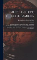 Gillet, Gillett, Gillette Families: Including Some of the Descendants of the Immigrants Jonathan Gillet and Nathan Gillet...also of the Descendants of Barton Ezra Gillet, 1800-1955 / C