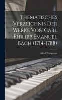 Thematisches Verzeichnis der Werke von Carl Philipp Emanuel Bach (1714-1788)