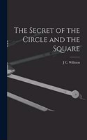 Secret of the Circle and the Square