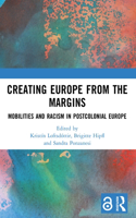 Creating Europe from the Margins