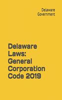 Delaware Laws: General Corporation Code 2019