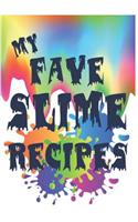 My Fave Slime Recipes