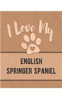 I Love My English Springer Spaniel
