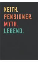 Keith. Pensioner. Myth. Legend.