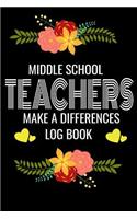 Middle School Teachers Make A Difference Log Book
