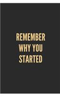 Remember Why You Started