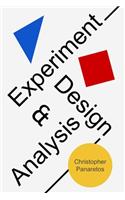 Experiment Design & Analysis: eight-step algorithm to characterize experiment designs and choose the correct statistical test