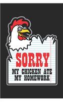 Sorry My Chicken Ate My Homework