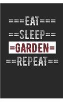 Gardeners Journal - Eat Sleep Garden Repeat: 6 X 9 100 Page Lined Journal