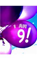 I Am 9: 8.5x11 Blank Sketch & Write Notebook with Dual Sketchbook / Lined Pages: For 9 Year Old Boys and Girls to Celebrate Their 9th Birthday Year!