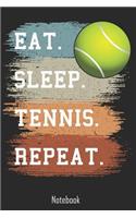 Eat. Sleep. Tennis. Repeat.: Notebook college book diary journal booklet memo composition book 110 sheets - ruled paper 6x9 inch